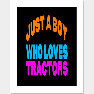 Just a boy who loves tractors Posters and Art